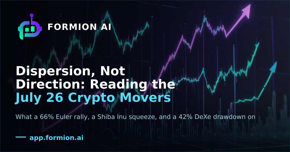 Dispersion, Not Direction: Reading the July 26 Crypto Movers
