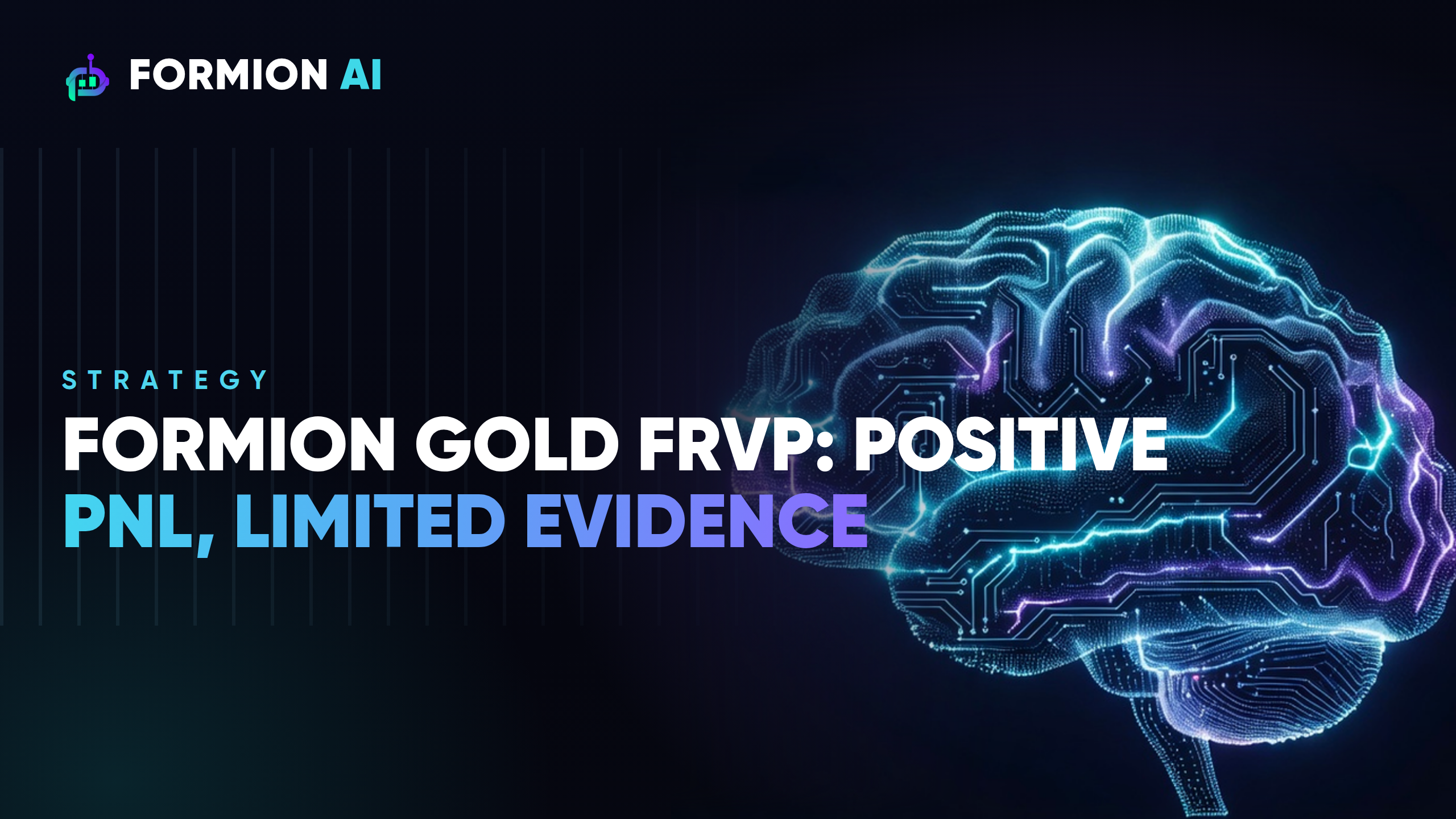 Formion Gold FRVP: Positive PnL, Limited Evidence