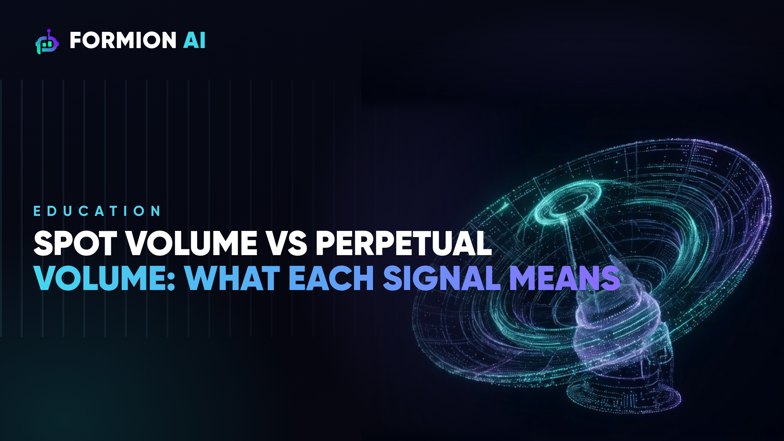 Spot Volume vs Perpetual Volume: What Each Signal Means