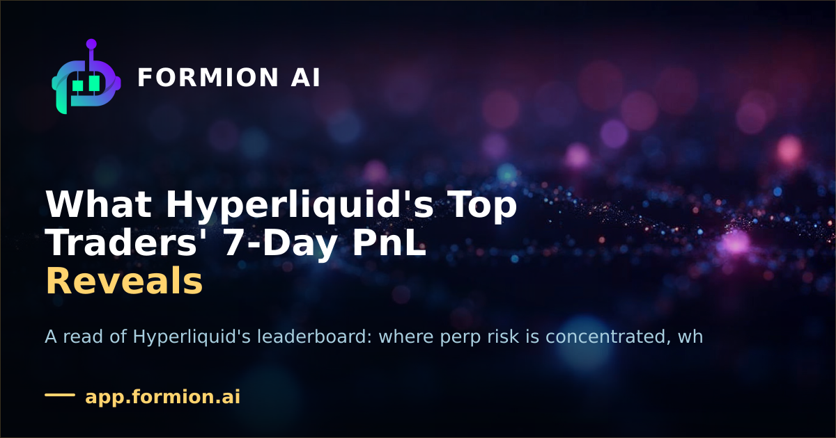 What Hyperliquid's Top Traders' 7-Day PnL Reveals